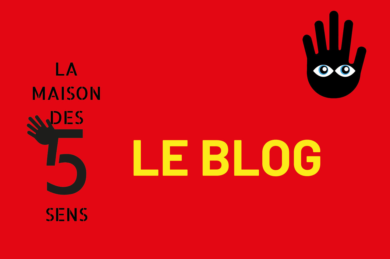 Blog Maison des 5 sens