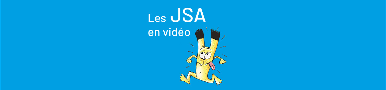 En vidéo, retrouvez nos JSA ! 